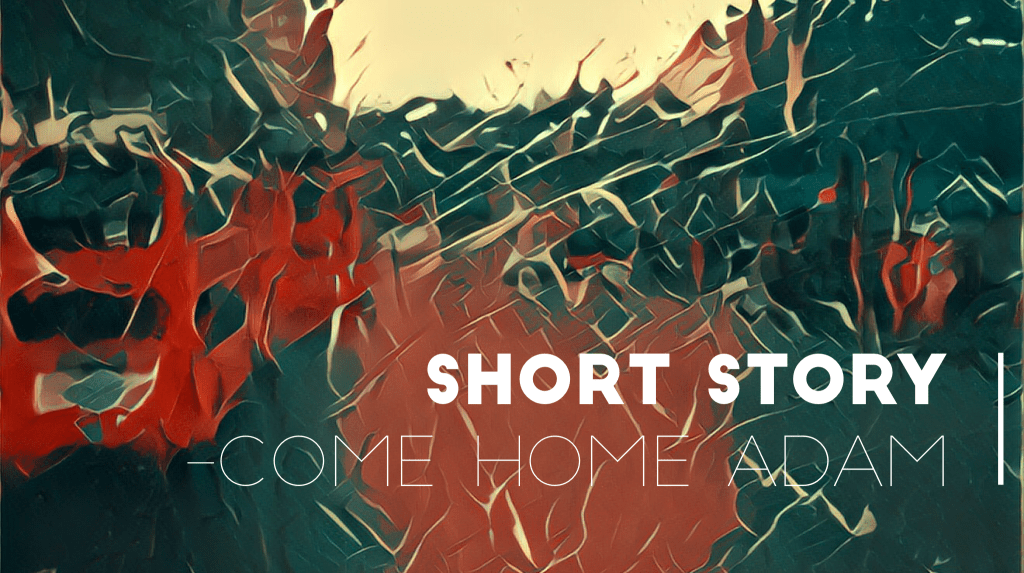 Come Home Adam