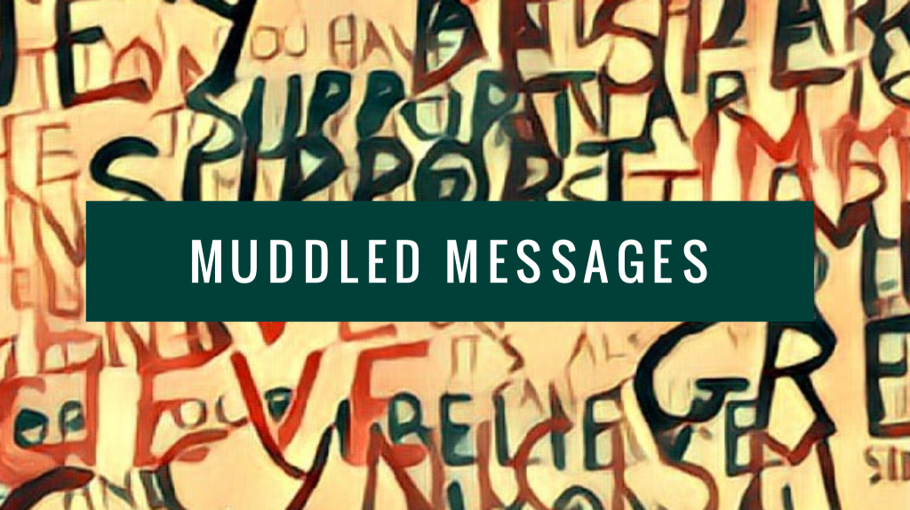 Muddled Messages